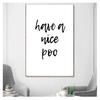 Art Prints Rock and Roll Minimalism Canvas Painting Quote Have a Nice Poo WC Sign Home Decor Funny Toilet Poster Bathroom Wall No Frame