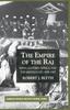 Книга The Empire of the Raj  India Eastern Africa and the Middle East 1858-1947