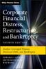Книга Corporate Financial Distress, Restructuring, and Bankruptcy : Analyze Leveraged Finance, Distressed Debt, and Bankruptcy