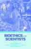 Книга Bioethics for Scientists