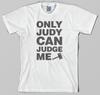 Футболка Judge Judy - только Джуди может судить меня, суд ТВ, молоток, закон, юрист, адвокат