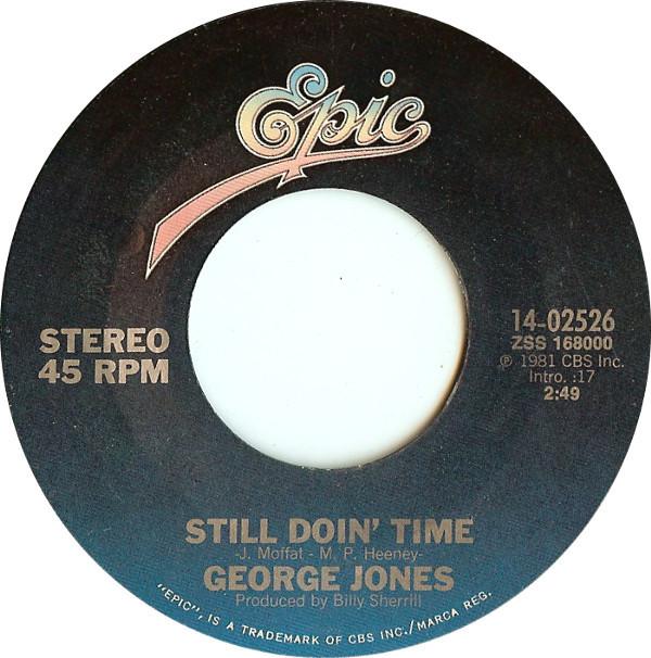 7inch Record GEORGE JONES - Still Doin' Time 1402526 Epic 1981 US Folk Used