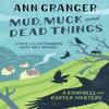 Mud Muck and Dead Things Campbell Amp Carter Mystery 1 by Ann... 9780755320530