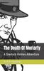 Книга The Death Of Moriarty : A Sherlock Holmes Adventure