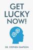 Книга Get Lucky Now! : The 7 Secrets of Lucky People