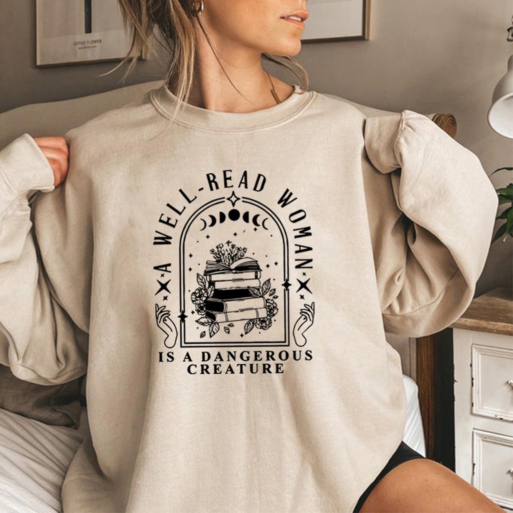 A Well Read Woman Is A Dangerous Creature Sweatshirt Bookish Merch Hoodie Unsiex Vintage Sweatshirts Book Lovers Gifts Pullover