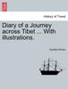 Книга Diary of a Journey Across Tibet ... with Illustrations.