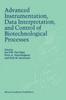 The Advanced Instrumentation, Data Interpretation, and Control of Biotechnological Processes Book