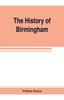Книга The History Of Birmingham by William Hutton - Paperback