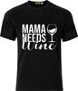 Mama Needs Wine Funny Adult Sarcastic Christmas Cotton T-shirt