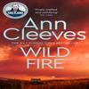 Wild Fire by Ann Cleeves Paperback Book 9781529050257