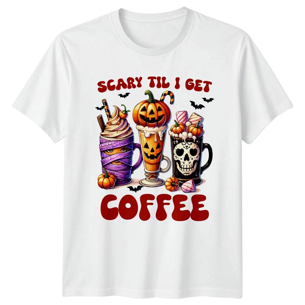 Scary Til I Get TShirt Spooky Season Halloween Coffee Halloween Gift
