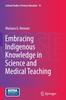 Книга Embracing Indigenous Knowledge In Science and Medical Teaching : 10