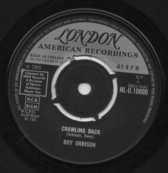 7inch Record ROY ORBISON - Crawling Back HLU10000 London American 1965 UK Rock Used