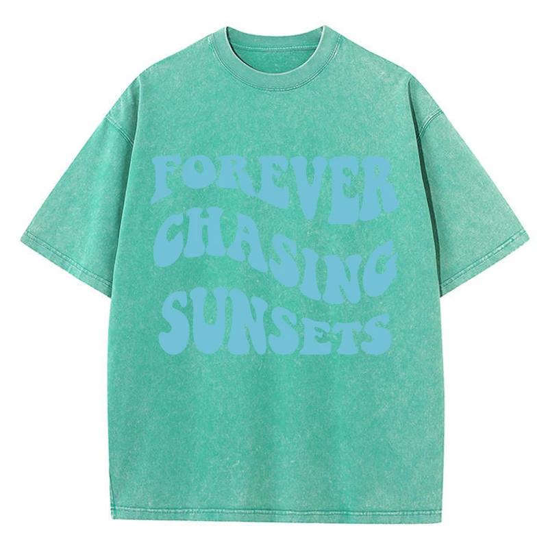 Футболки с принтом Forever Chasin Sunset Homme Chic с круглым вырезом, дизайн одежды S-Xxxl, повседневная футболка для пожилых людей с коротким рукавом