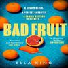 Bad Fruit by Ella King Paperback Book 9780008476595