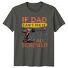 If Dad Cant Fix It Mens T-Shirt Funny DIY Humour Retro Fathers Day Gift