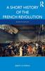 Книга A Short History of the French Revolution