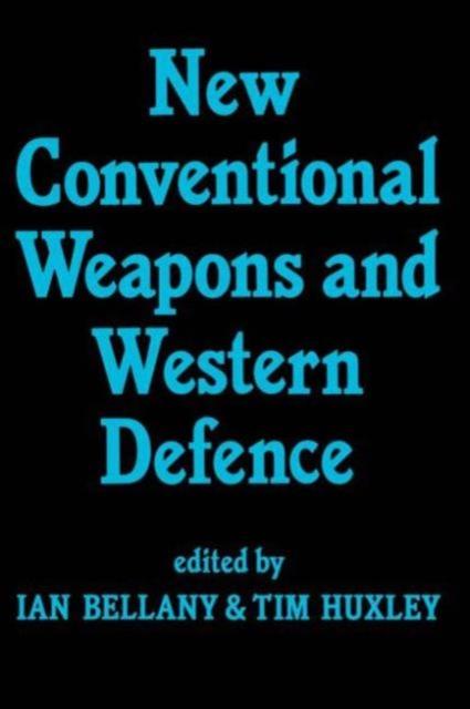 The New Conventional Weapons and Western Defence Book