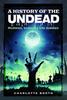 Книга A History of the Undead : Mummies, Vampires and Zombies