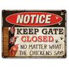 1 Pc Warning Chicken Signs for Coop Funny Outdoor Keep Gate Closed No Matter What The Chickens Say Weather Resistant 12x8 Inch