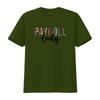 Payroll T Shirt for Squad Team Manager Department Whisper vintage Washed streetwear Stretched homme Slightly Unisex