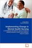 The Implementing Change In Mental Health Nursing Book