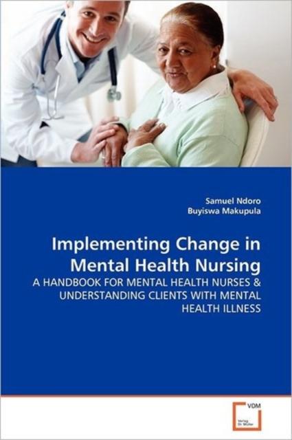 The Implementing Change In Mental Health Nursing Book