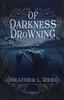 Книга Of Darkness Drowning : 2