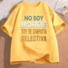No Soy Borde Soy De Simpatía T Shirt Funny Spanish Introverts Gift Geek Tshirts for Women Men Daily Unisex Tees Tops