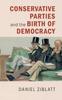 Книга Conservative Parties and the Birth of Democracy