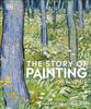 The The Story of Painting : How Art Was Made Book