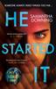 Книга He Started It : The Gripping Sunday Times Top 10 Bestselling Psychological Thriller