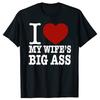 Забавная футболка с графикой «Я люблю большую задницу моей жены», 100% хлопок, мужская, женская, модная, повседневная, свободная, оверсайз, уличная футболка