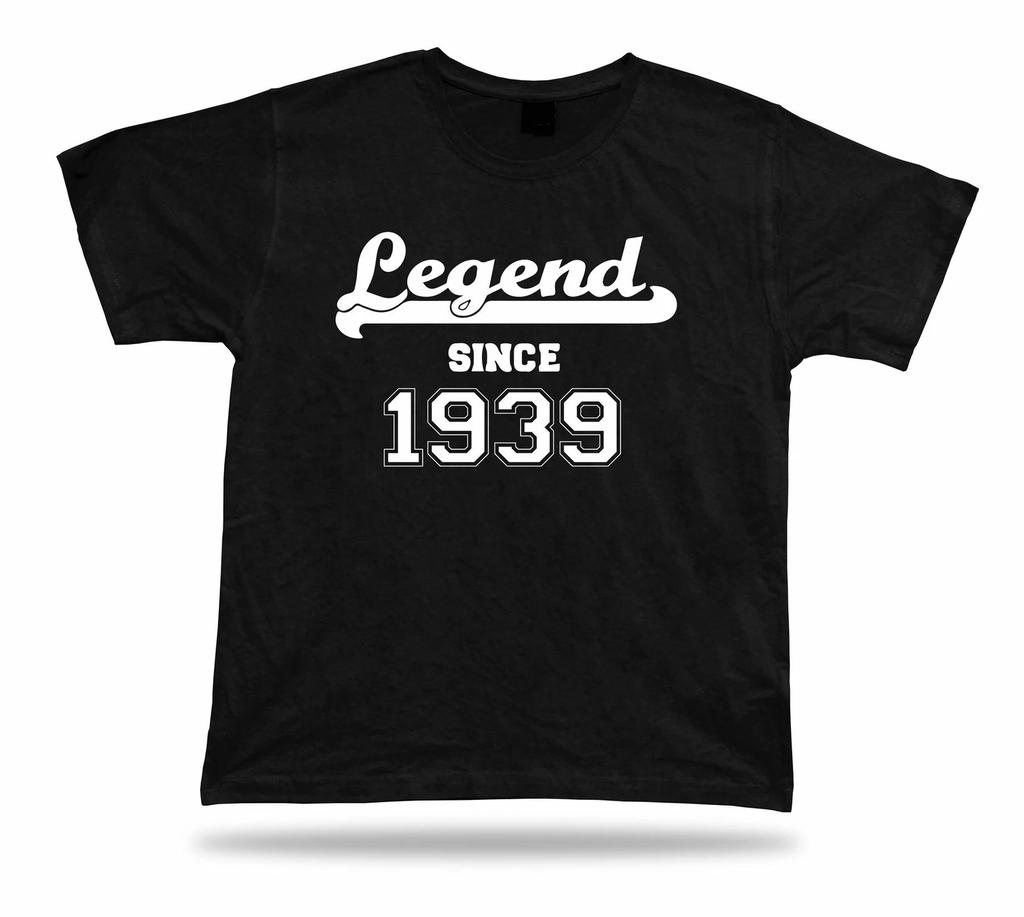Printed T shirt tee Legend since 1939 happy birthday present gift idea unisex
