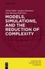 Книга Models, Simulations, and the Reduction of Complexity