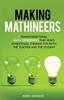 The Making Mathineers : Transformational Math Experiences That Build Conceptual Thinking for Both the Teacher and the Student Book