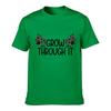 Grow Through It Floral Flower Bouquet Inspirational Graphic Unisex Summer Tshirt Top