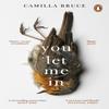 You Let Me In by Camilla Bruce Paperback Book 9781784164508