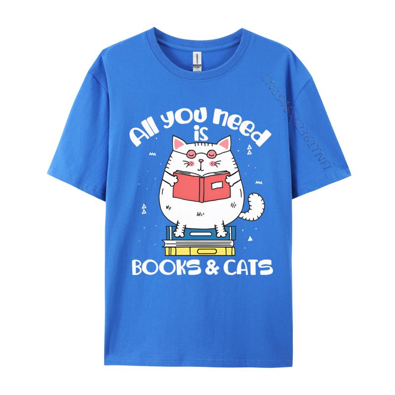 Unisex Funny Tshirts All You Need Is Books Cats Tshirts Reading Book Tshirt Fashion Cotton Tees Custom New Tops Tees