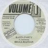 7inch Record BIGGA HAITIAN - Rasta Party None Volume 1 US 1993 US Reggae, Ska & Dub
