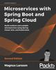 Книга Microservices with Spring Boot and Spring Cloud : Build Resilient and Scalable Microservices Using Spring Cloud, Istio, and Kubernetes, 2nd Edition