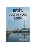 Книга Seul Guia De Viaje 2024