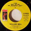 7-дюймовая пластинка WILLIAM BELL - I've Got To Go On Without You / You STA0175 Stax 1973 US Соул/Фанк Б/У