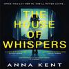 The House of Whispers by Anna Kent Paperback Book 9780008238735
