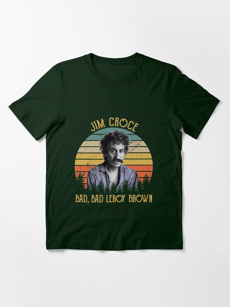 Jim Croce Vintage Jim Croce Caricature – Bad, Bad Leroy Brown Essential Unisex T-Shirt