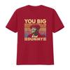 You Big Dummy Vintage Style T Shirt for Men Retro Design Comfortable Fabric Perfect Casual Wear vintage Washed Soft graphic