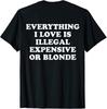 Все, что я люблю, либо незаконно, дорого, либо блондинка, футболка