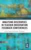 Книга Analysing Discourses In Teacher Observation Feedback Conferences