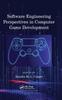Книга Software Engineering Perspectives In Computer Game Development